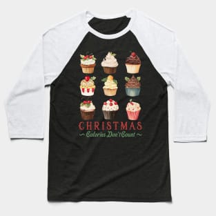 Christmas calories don't count Baseball T-Shirt